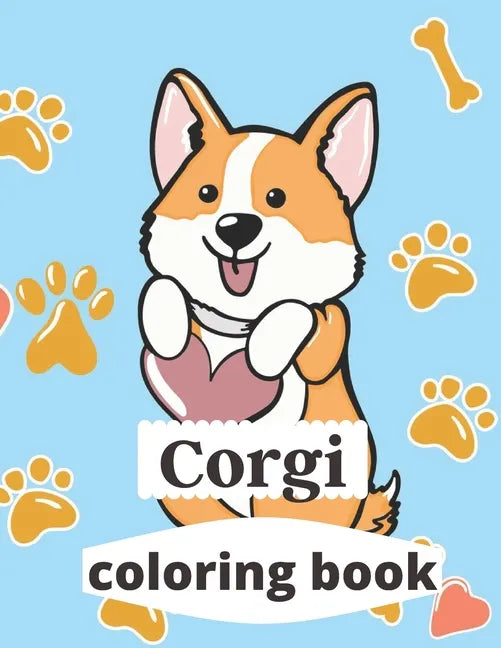 Corgi coloring book: A coloring book for adults and kids amazing Corgi image design paperback - Paperback