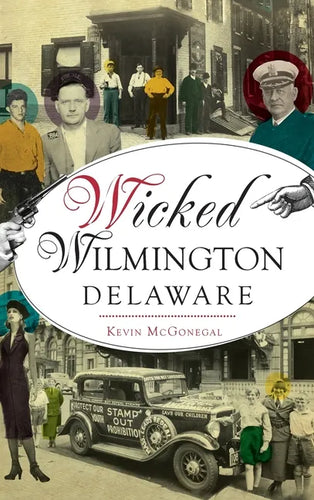 Wicked Wilmington, Delaware - Hardcover