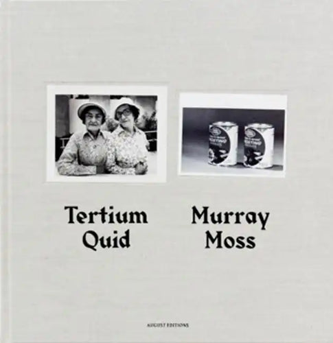 Murray Moss: Tertium Quid: Pictorial Narratives Created from Vintage Press Photographs - Hardcover