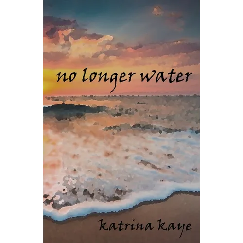 No Longer Water - Paperback