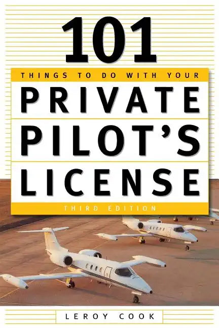 101 Things to Do After You Get Your Private Pilot's License - Paperback