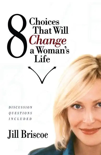 8 Choices That Will Change a Woman's Life - Paperback