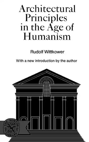 Architectural Principles in the Age of Humanism - Paperback