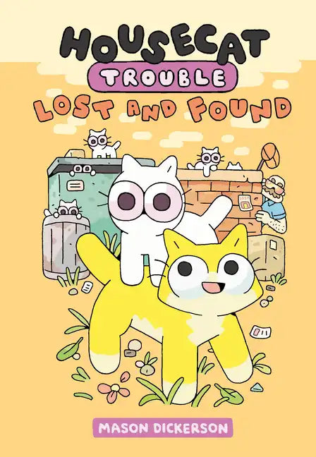 Housecat Trouble: Lost and Found: (A Graphic Novel) - Hardcover