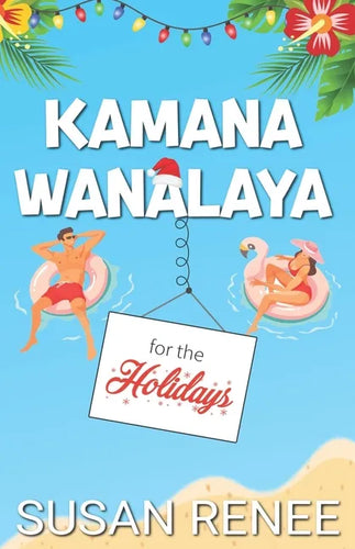 Kamana Wanalaya for the Holidays: A Grinchy/Sunshine Holiday Romance - Paperback