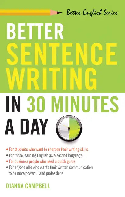 Better Sentence Writing in 30 Minutes a Day - Paperback