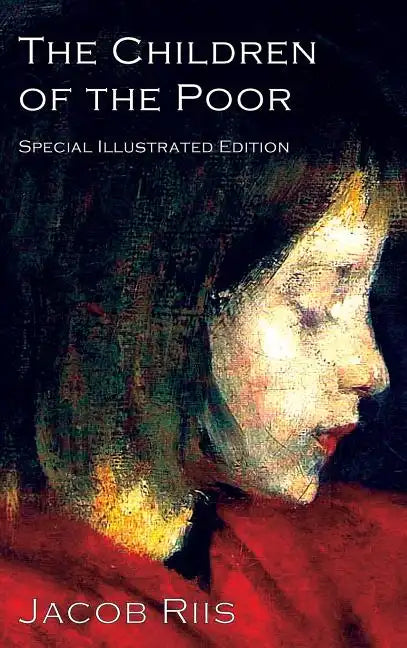 The Children of the Poor: A Child Welfare Classic - Hardcover