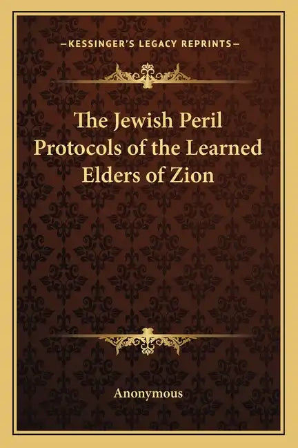 The Jewish Peril Protocols of the Learned Elders of Zion - Paperback