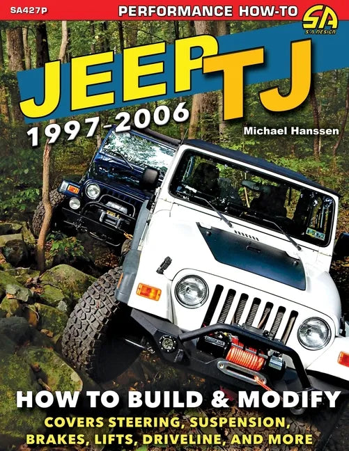 Jeep TJ 1997-2006: How to Build & Modify - Paperback