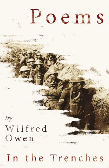 Poems by Wilfred Owen - In the Trenches - Paperback