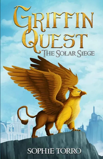 Griffin Quest: The Solar Siege (Book #1) - Paperback