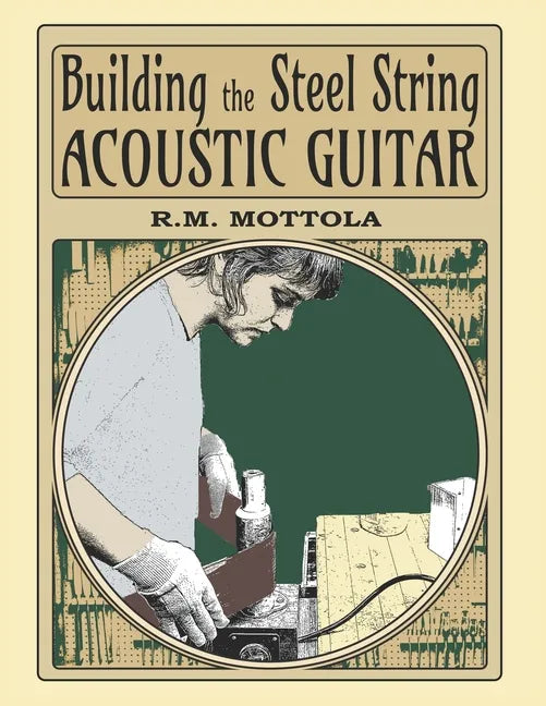 Building the Steel String Acoustic Guitar - Paperback