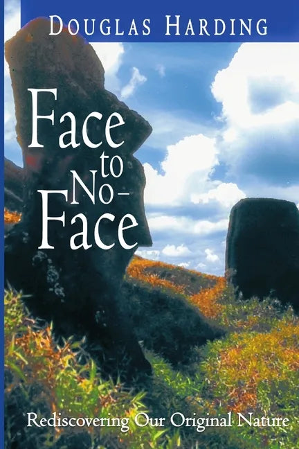 Face to No-Face: Rediscovering Our Original Nature - Paperback