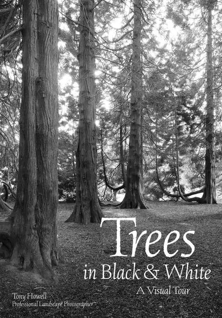 Trees in Black & White: A Visual Tour - Paperback