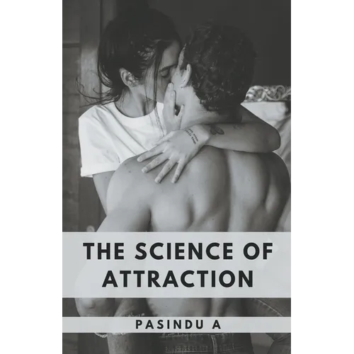 The Science of Attraction - Paperback