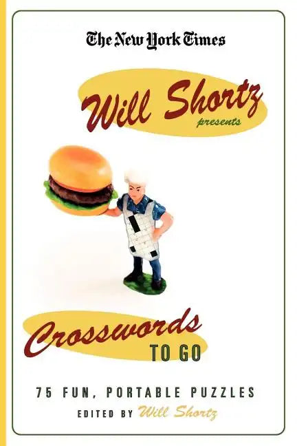 The New York Times Will Shortz Presents Crosswords to Go - Paperback