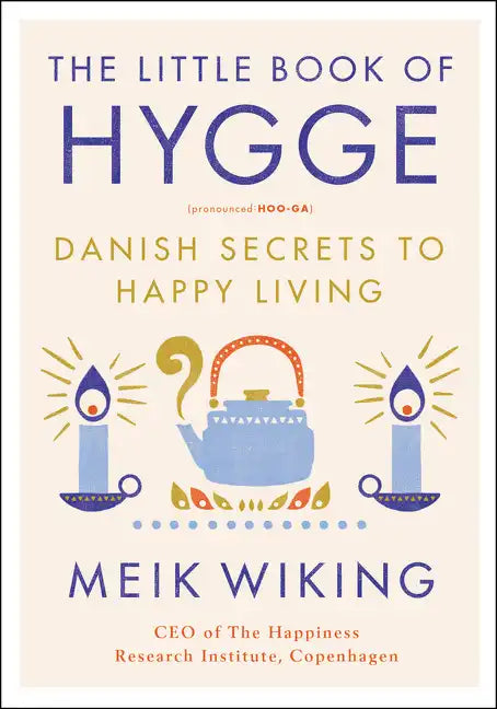 The Little Book of Hygge: Danish Secrets to Happy Living - Hardcover