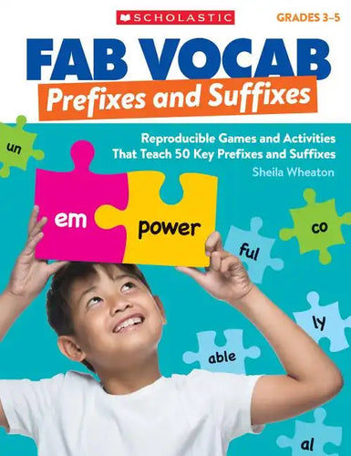Fab Vocab: Prefixes and Suffixes: Reproducible Games and Activities That Teach 50 Key Prefixes and Suffixes - Paperback