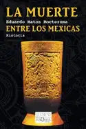 La Muerte Entre Los Mexicas - Paperback