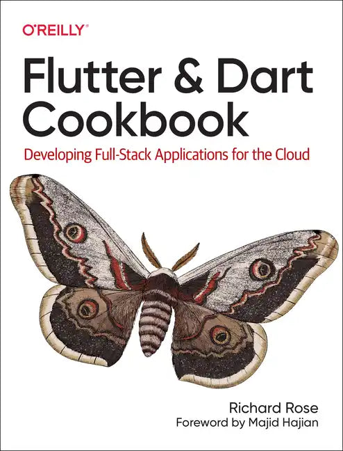Flutter and Dart Cookbook: Developing Full-Stack Applications for the Cloud - Paperback