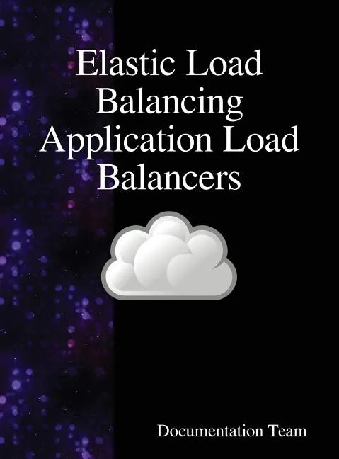 Elastic Load Balancing Application Load Balancers - Hardcover