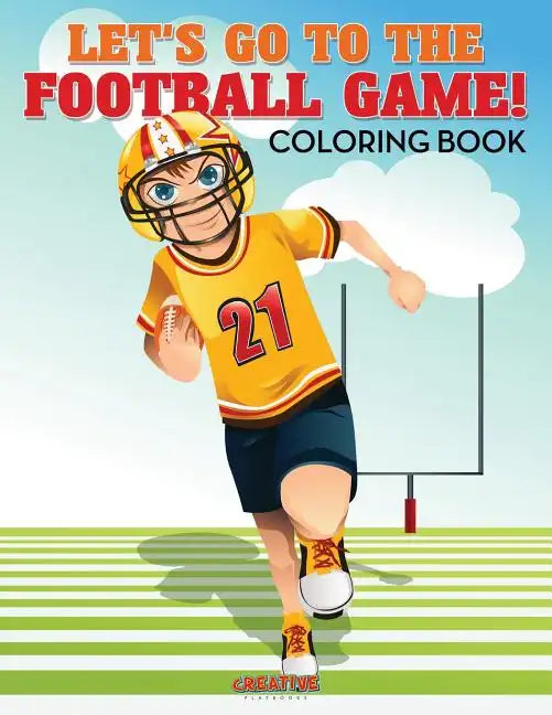 Let's Go to the Football Game! Coloring Book - Paperback