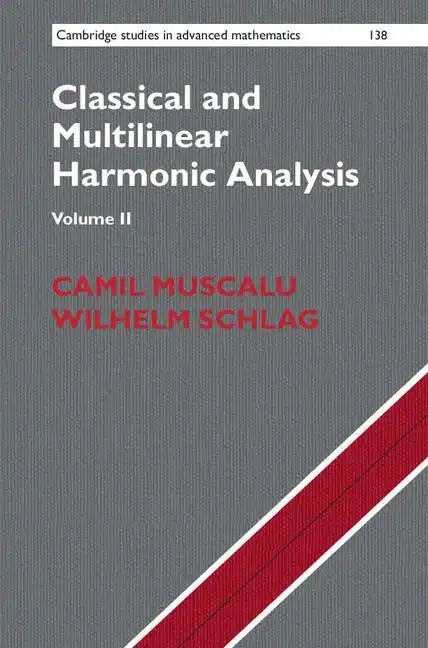 Classical and Multilinear Harmonic Analysis - Hardcover