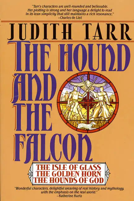 The Hound and the Falcon: The Isle of Glass, the Golden Horn, the Hounds of God - Paperback