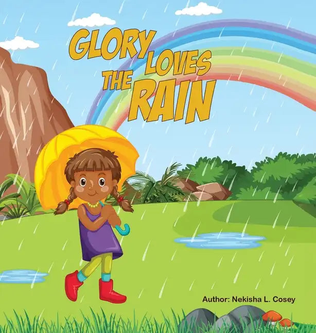 Glory Loves the Rain - Hardcover