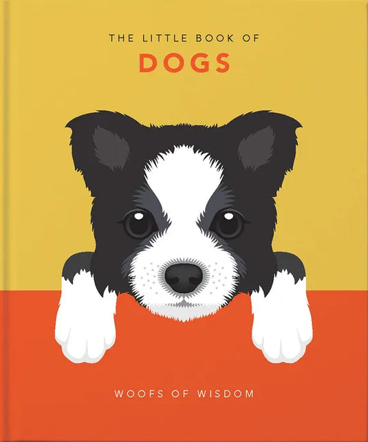 The Little Book of Dogs: Woofs of Wisdom - Hardcover