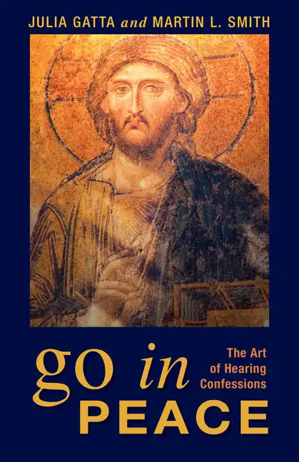Go in Peace: The Art of Hearing Confessions - Paperback