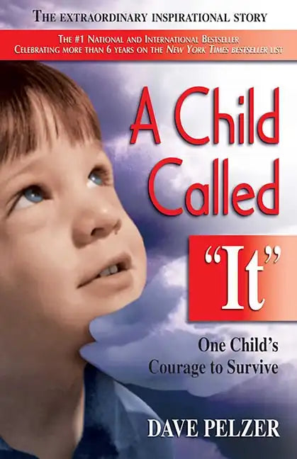 A Child Called It: One Child's Courage to Survive - Paperback