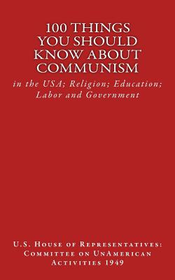 100 Things You Should Know About Communism: in the USA; Religion; Education; Labor and Government - Paperback