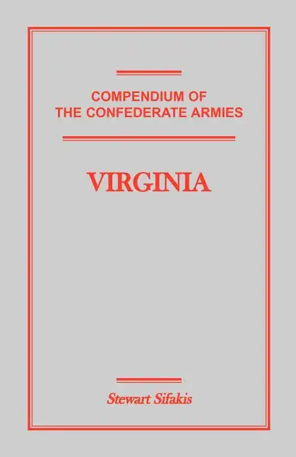 Compendium of the Confederate Armies: Virginia - Paperback