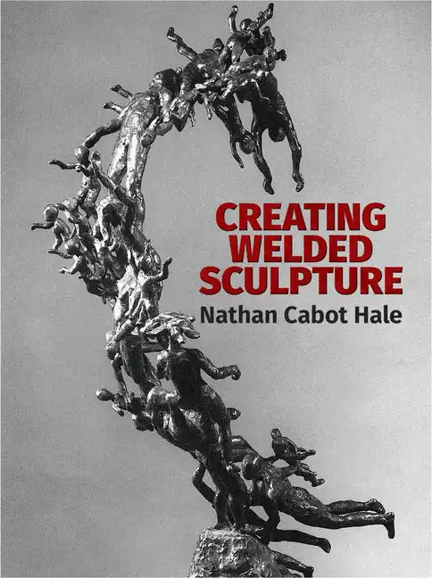 Creating Welded Sculpture - Paperback