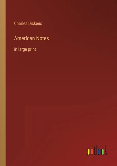 American Notes: in large print - Paperback