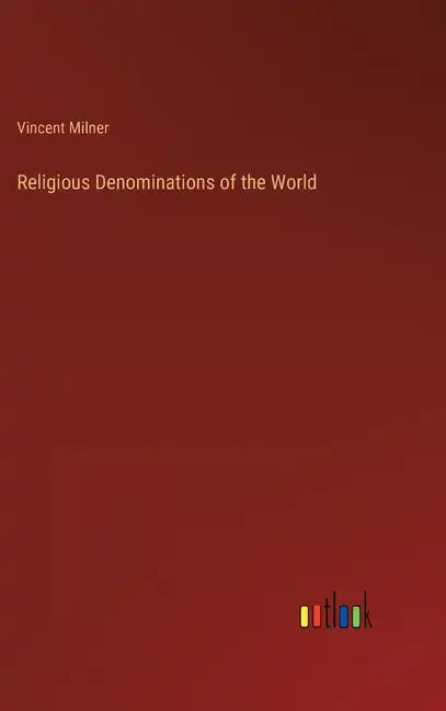 Religious Denominations of the World - Hardcover