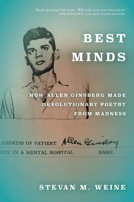 Best Minds: How Allen Ginsberg Made Revolutionary Poetry from Madness - Hardcover