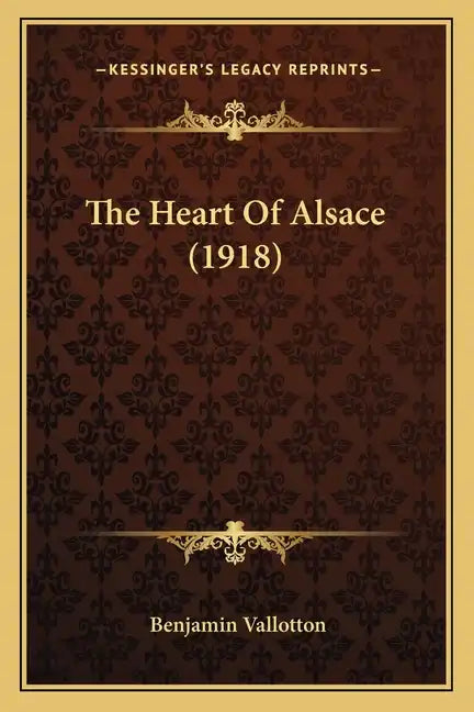 The Heart Of Alsace (1918) - Paperback