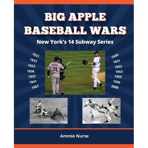 Big Apple Baseball Wars: New York's 14 Subway Series - Paperback