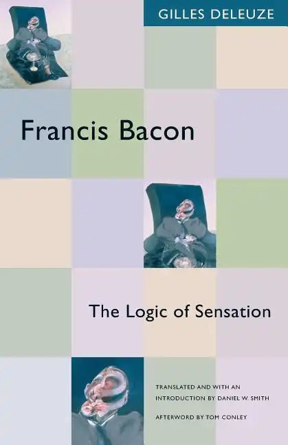 Francis Bacon: The Logic of Sensation - Paperback