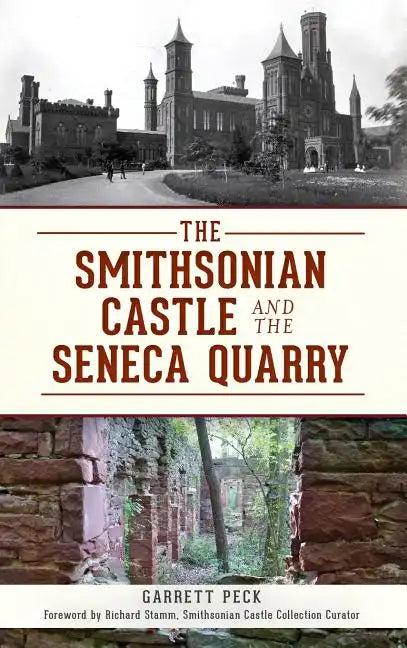 The Smithsonian Castle and the Seneca Quarry - Hardcover