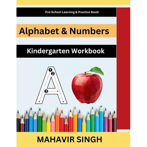 Alphabet & Numbers: Kindergarten Workbook - Paperback