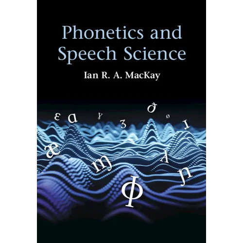 Phonetics and Speech Science - Paperback