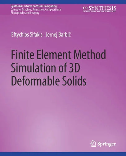 Finite Element Method Simulation of 3D Deformable Solids - Paperback