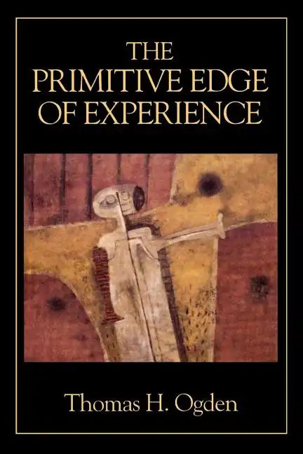 The Primitive Edge of Experience - Paperback