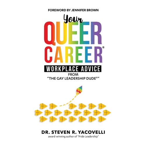 Your Queer Career(R): Workplace Advice from 