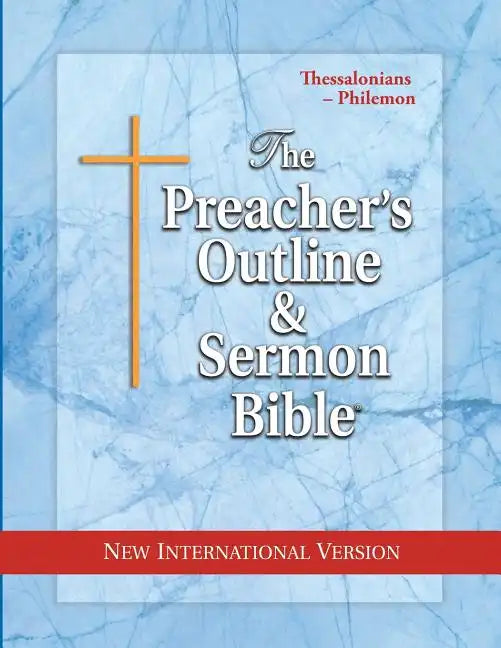 Preacher's Outline & Sermon Bible-NIV-Thessalonians-Philemon - Paperback