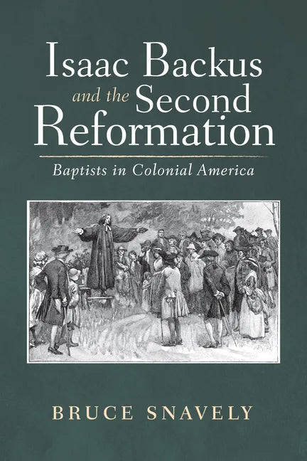 Isaac Backus and the Second Reformation - Paperback