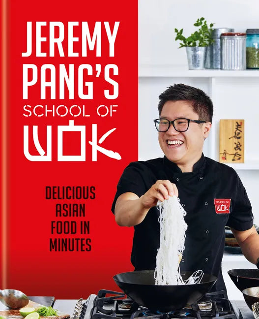 Jeremy Pang's School of Wok - Hardcover